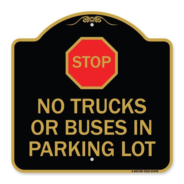 Signmission Parking Lot Rules Stop No Trucks or Buses in Parking Lot W/ Stop Alum Sign, 18" x 18", BG-1818-23430 A-DES-BG-1818-23430